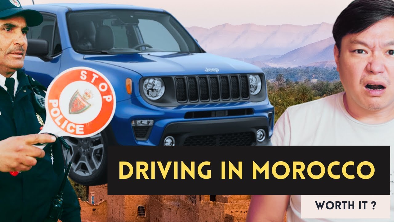 What is it like Driving In Morocco as a Tourist 2022