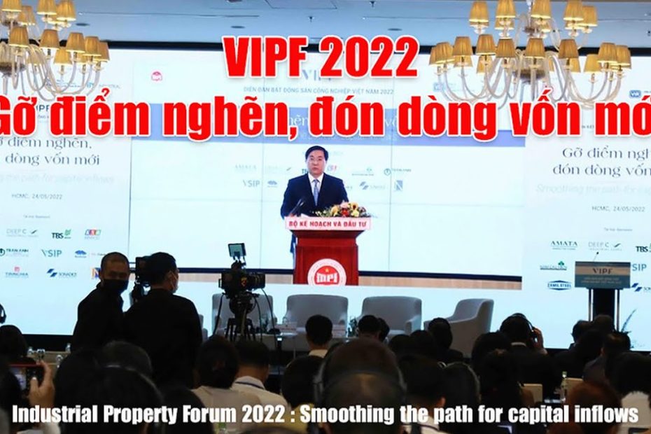 Diễn đàn Bất động sản công nghiệp Việt Nam 2022-Gỡ điểm nghẽn-đón dòng vốn mới