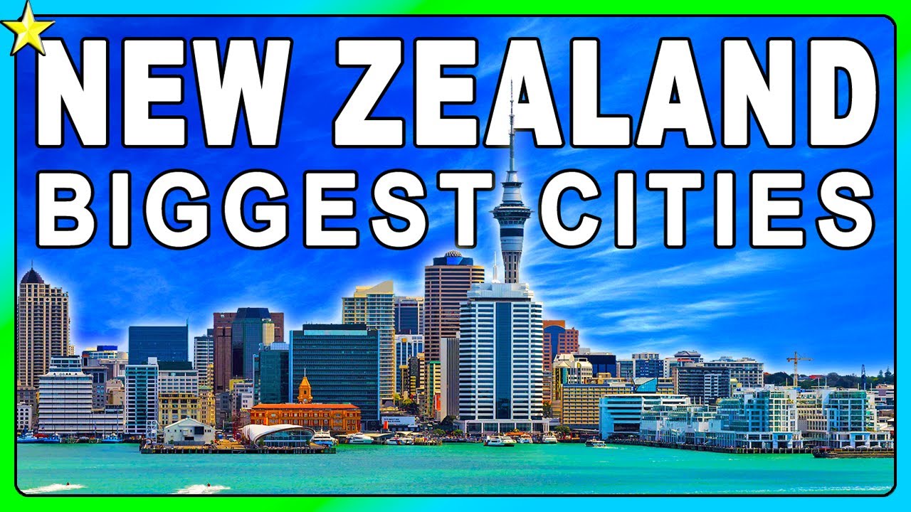 Top 10 Biggest Cities In NEW ZEALAND ???? | Best Places To Visit