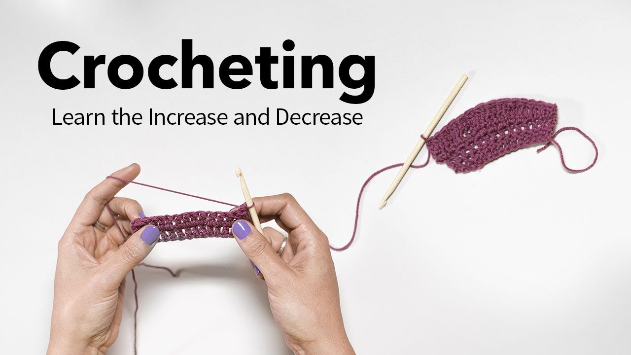 Increase & Decrease in Crochet